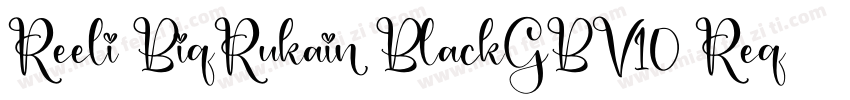Reeli BiqRukain BlackGBV10 Reqular字体转换